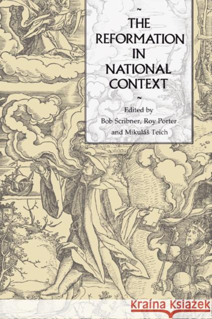 The Reformation in National Context Roy Porter Mikulas Teich Bob Scribner 9780521401555 Cambridge University Press