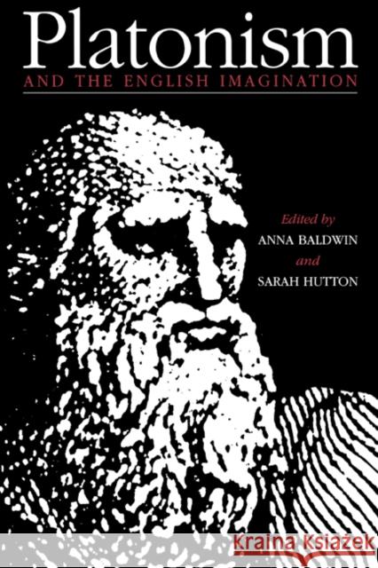 Platonism and the English Imagination Anna Baldwin Sarah Hutton Anna P. Baldwin 9780521403085