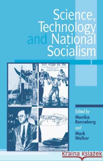 Science, Technology, and National Socialism Monika Renneberg Bourriau                                 Monkia Renneberg 9780521403740 Cambridge University Press