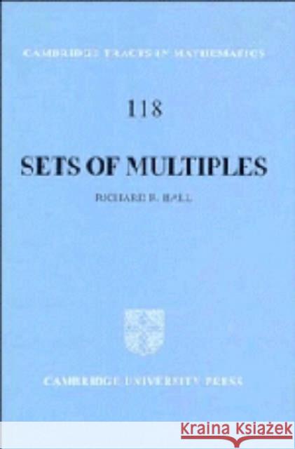 Sets of Multiples Richard R. Hall R. R. Hall 9780521404242 Cambridge University Press