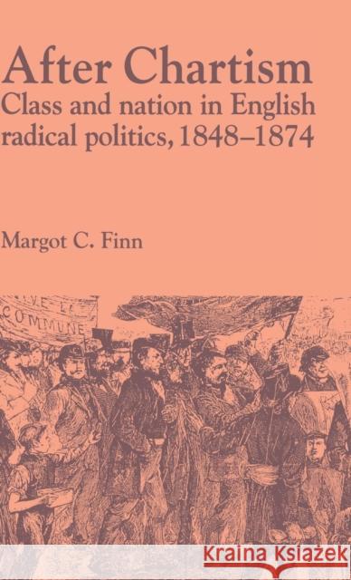 After Chartism Finn, Margot 9780521404969