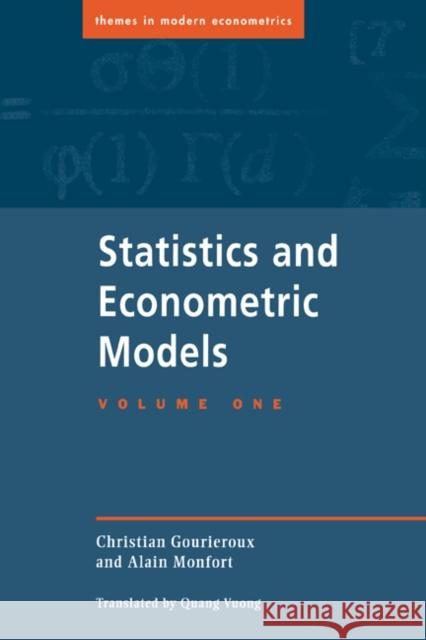 Statistics and Econometric Models: Volume 1, General Concepts, Estimation, Prediction and Algorithms Christian Gourieroux Peter C. B. Phillips Eric Ghysels 9780521405515 Cambridge University Press