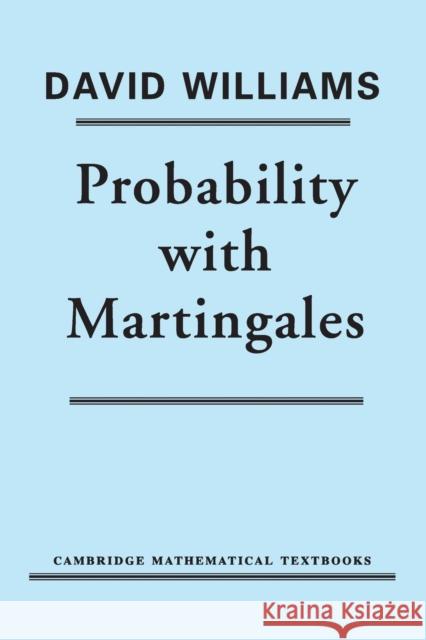 Probability with Martingales David Williams 9780521406055