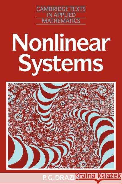 Nonlinear Systems P. G. Drazin D. G. Crighton M. J. Ablowitz 9780521406680 Cambridge University Press