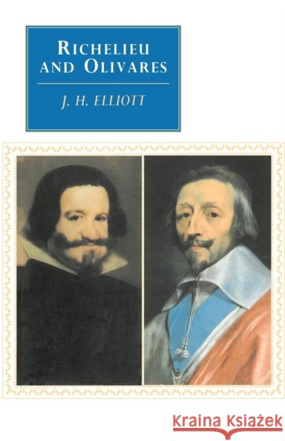 Richelieu and Olivares John Huxtable Elliott 9780521406741