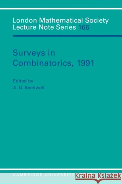 Surveys in Combinatorics, 1991 A. D. Keedwell N. J. Hitchin 9780521407663