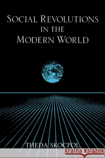 Social Revolutions in the Modern World Theda Skocpol Peter Lange Robert H. Bates 9780521409384 Cambridge University Press
