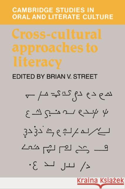 Cross-Cultural Approaches to Literacy Brian V. Street 9780521409643 Cambridge University Press