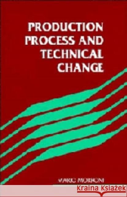 Production Process Technical C Morroni, Mario 9780521410014 CAMBRIDGE UNIVERSITY PRESS