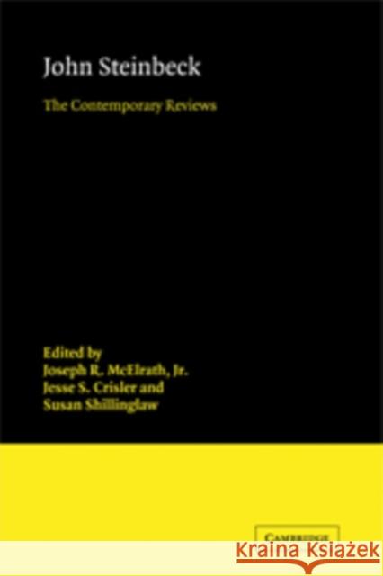 John Steinbeck: The Contemporary Reviews McElrath Jr, Joseph R. 9780521410380