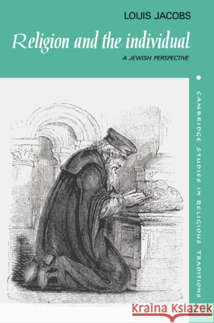 Religion and the Individual: A Jewish Perspective Louis Jacobs 9780521411387 Cambridge University Press
