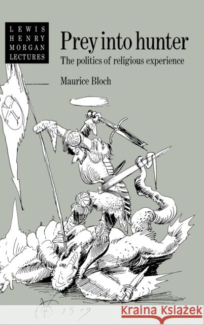 Prey Into Hunter Bloch, Maurice 9780521411547 Cambridge University Press