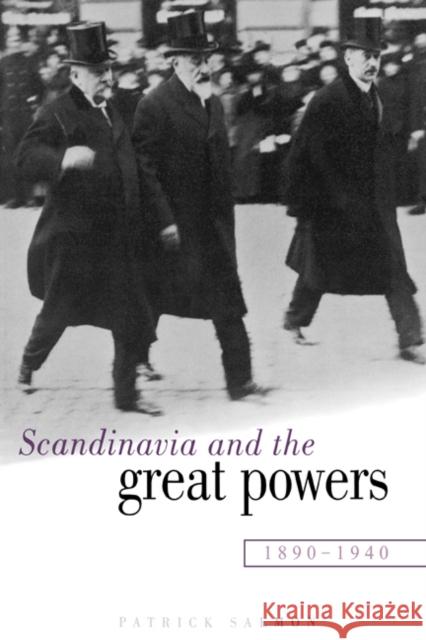 Scandinavia and the Great Powers 1890-1940 Patrick Salmon 9780521411615