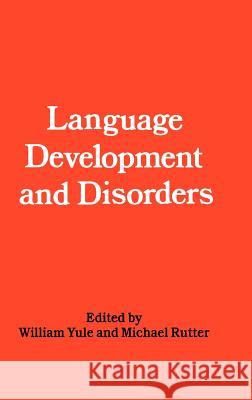 Language Development and Disorders Yule                                     W. Yule M. Rutter 9780521412193 Cambridge University Press