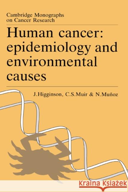 Human Cancer: Epidemiology and Environmental Causes Higginson, John 9780521412889 Cambridge University Press