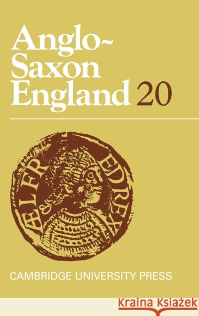 Anglo-Saxon England: Volume 20 Michael Lapidge (University of Cambridge), Malcolm Godden (University of Oxford), Simon Keynes (University of Cambridge) 9780521413800 Cambridge University Press