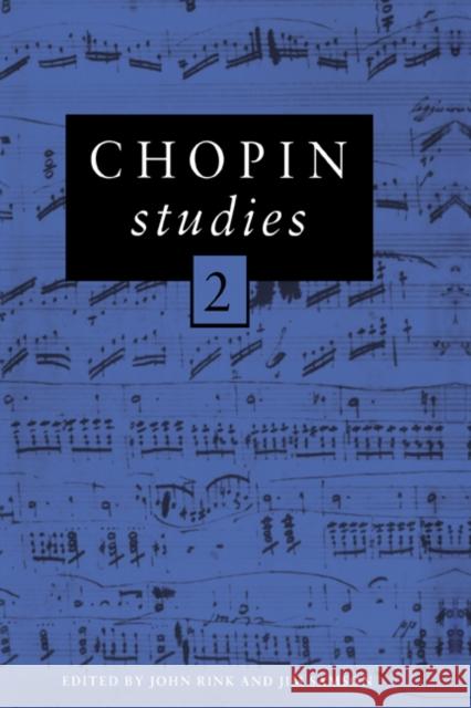 Chopin Studies 2 John Rink Jim Samson 9780521416474 Cambridge University Press