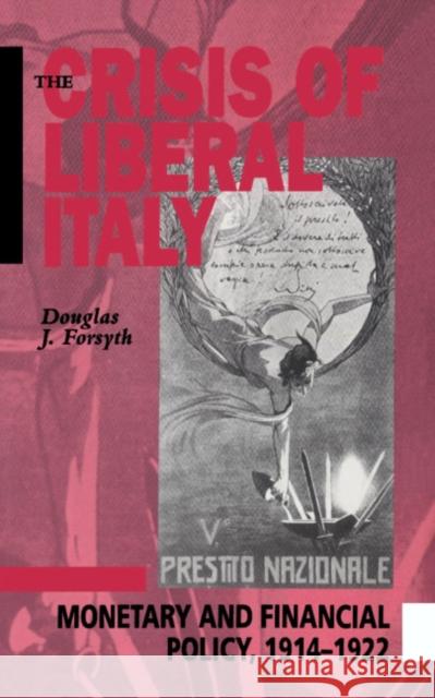 The Crisis of Liberal Italy Douglas J. Forsyth 9780521416825 CAMBRIDGE UNIVERSITY PRESS