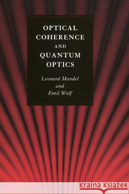 Optical Coherence and Quantum Optics Leonard Mandel 9780521417112 0