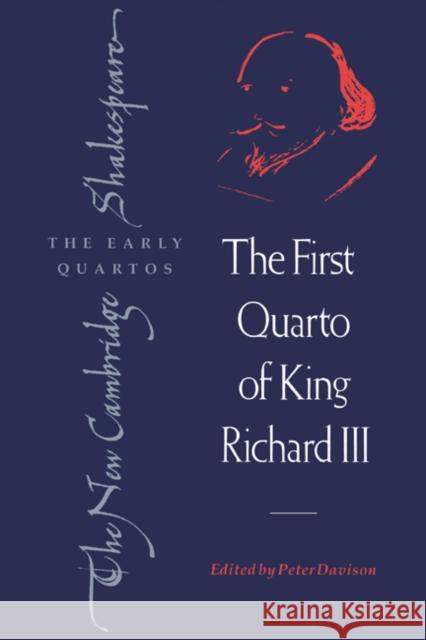 The First Quarto of King Richard III William Shakespeare Peter Davison Brian Gibbons 9780521418188 Cambridge University Press