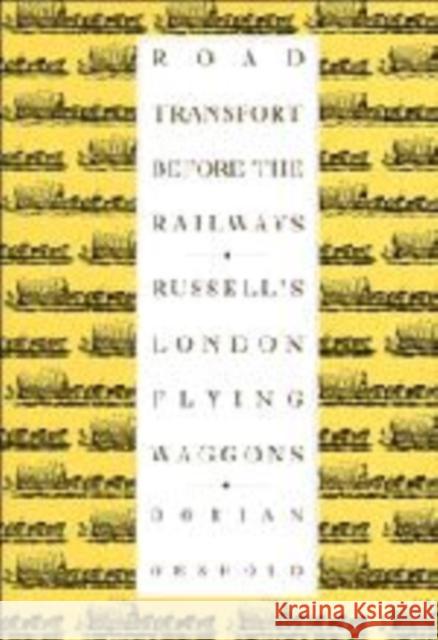 Road Transport before the Railways: Russell's London Flying Waggons Dorian Gerhold 9780521419505