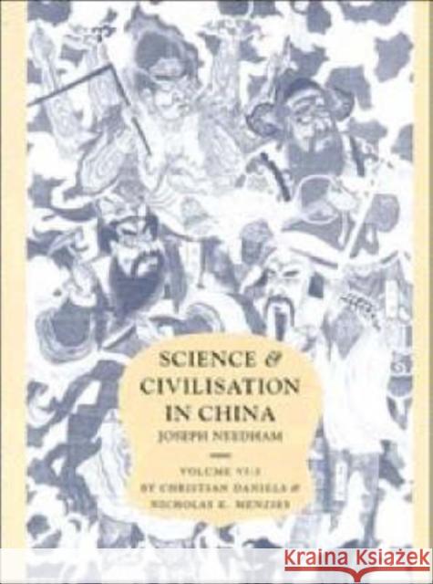 Science and Civilisation in China: Volume 6, Biology and Biological Technology, Part 3, Agro-Industries and Forestry Christian Daniels Nicholas K. Menzies 9780521419994 CAMBRIDGE UNIVERSITY PRESS