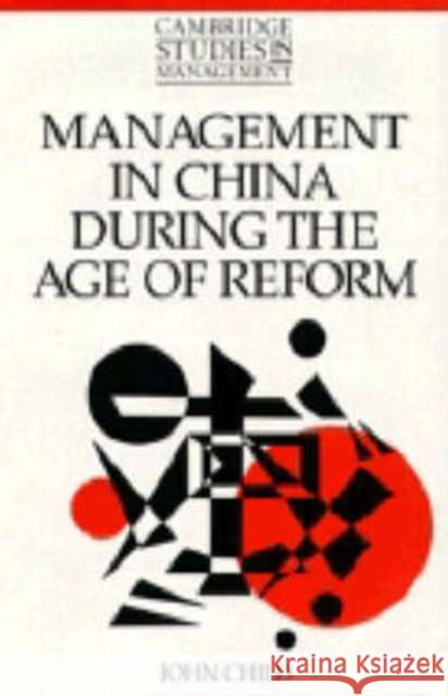 Management in China During the Age of Reform Child, John 9780521420051 Cambridge University Press