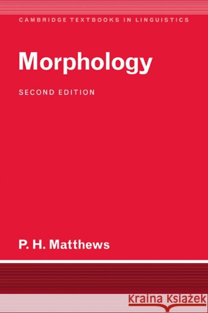 Morphology P. H. Matthews Peter H. Matthews S. R. Anderson 9780521422567 Cambridge University Press
