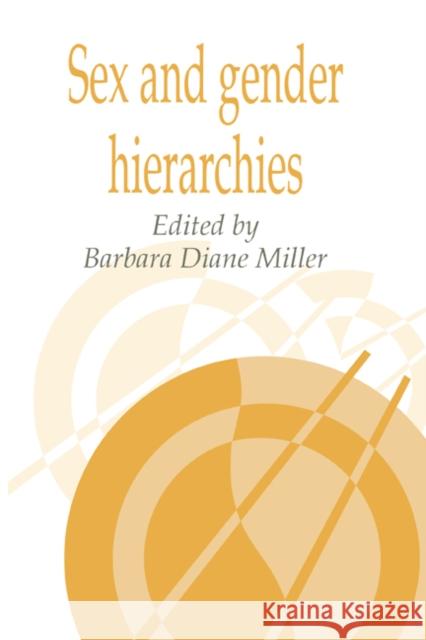 Sex and Gender Hierarchies Barbara D. Miller Naomi Quinn Daniel Fessler 9780521423687 Cambridge University Press