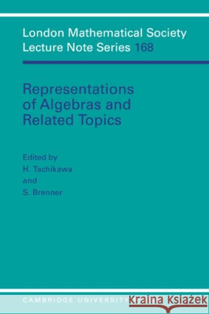 Representations of Algebras and Related Topics Sheila Brenner H. Tachikawa 9780521424110 Cambridge University Press