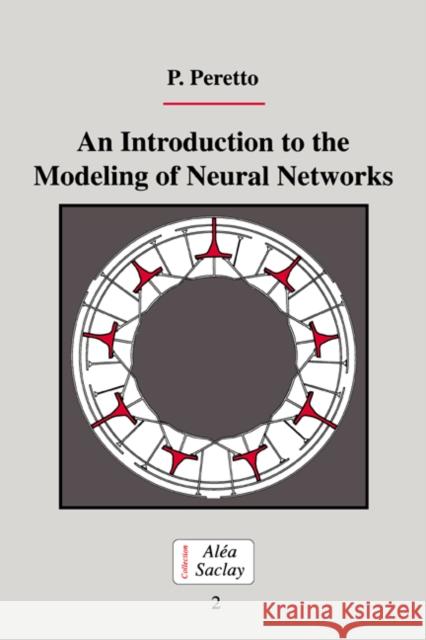 An Introduction to the Modeling of Neural Networks Pierre Peretto C. Godr 9780521424875 Cambridge University Press