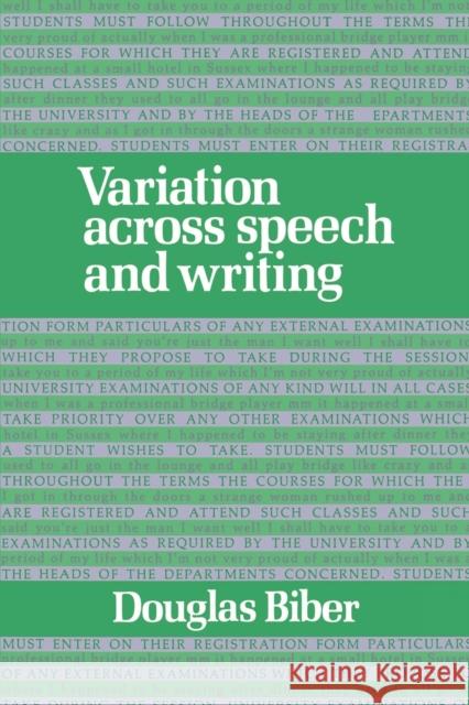 Variation Across Speech and Writing Biber, Douglas 9780521425568 Cambridge University Press