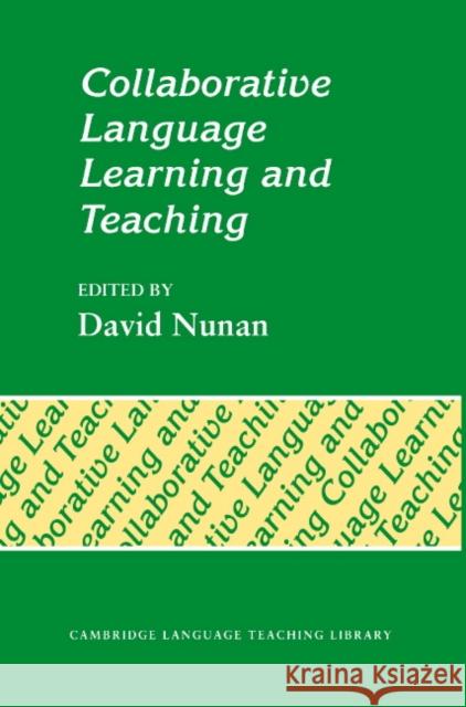 Collaborative Language Learning and Teaching Nunan David 9780521427012