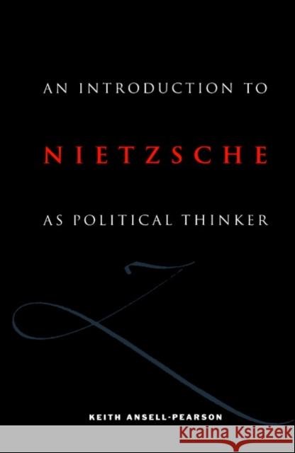 An Introduction to Nietzsche as Political Thinker: The Perfect Nihilist Ansell-Pearson, Keith 9780521427210
