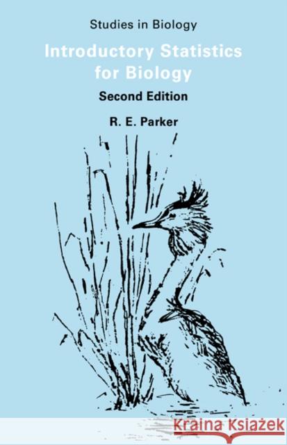 Introductory Statistics for Biology R. E. Parker 9780521427784 Cambridge University Press