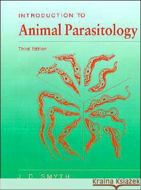Introduction Animal Parasitology Smyth, J. D. 9780521428118 0