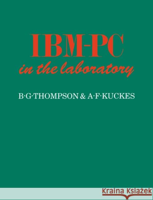 Ibm-PC in the Laboratory Thompson, B. G. 9780521428675 Cambridge University Press