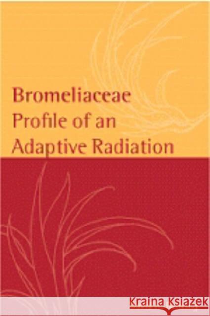 Bromeliaceae: Profile of an Adaptive Radiation Benzing, David H. 9780521430319 Cambridge University Press