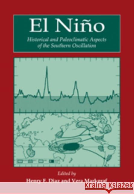 El Niño: Historical and Paleoclimatic Aspects of the Southern Oscillation Diaz, Henry F. 9780521430425 Cambridge University Press
