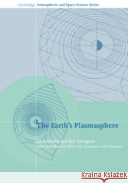 The Earth's Plasmasphere J. Lemaire Alexander J. Dessler John T. Houghton 9780521430913 Cambridge University Press