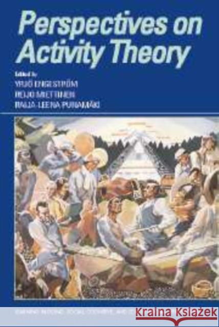 Perspectives on Activity Theory Yrjo Engestrom Raija-Leena Punamaki Reijo Miettinen 9780521431279