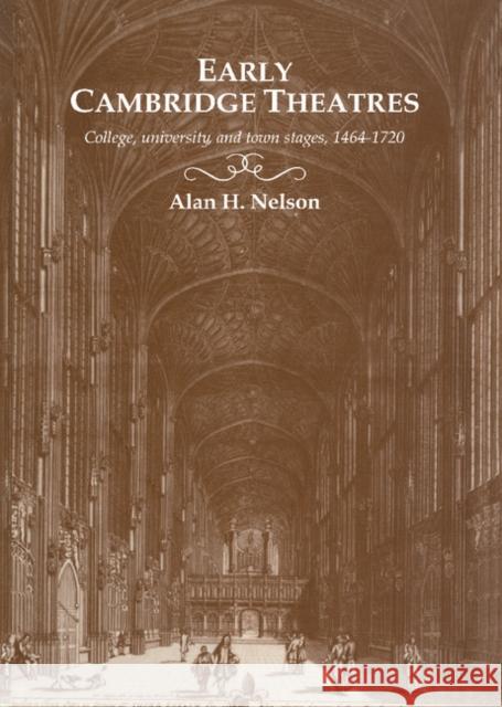 Early Cambridge Theatres Nelson, Alan H. 9780521431774