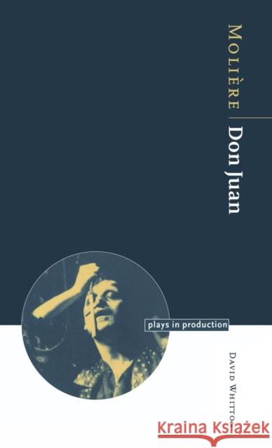 Molière: Don Juan David Whitton (Lancaster University) 9780521432962 Cambridge University Press