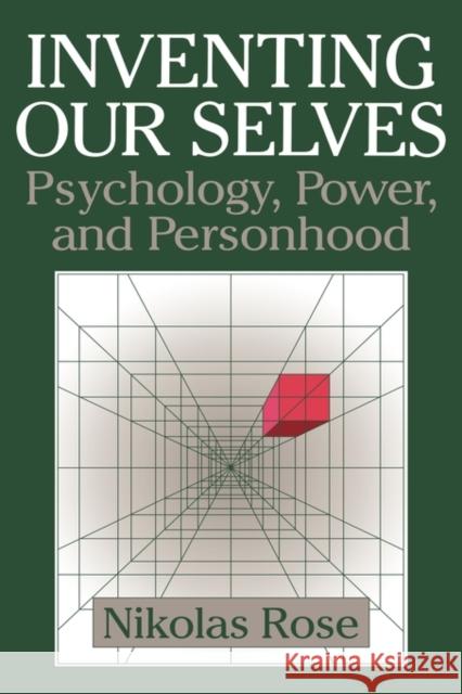 Inventing Our Selves Rose, Nikolas 9780521434140 Cambridge University Press