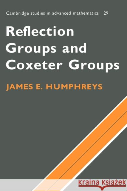 Reflection Groups and Coxeter Group Humphreys, James E. 9780521436137
