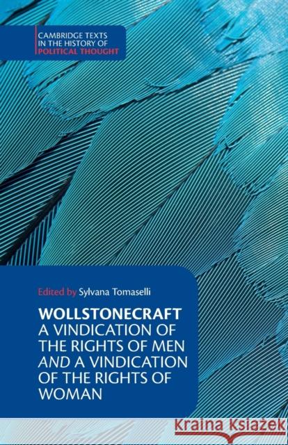 Wollstonecraft: A Vindication of the Rights of Men and a Vindication of the Rights of Woman and Hints Mary Wollstonecraft Sylvana Tomaselli Raymond Geuss 9780521436335 Cambridge University Press