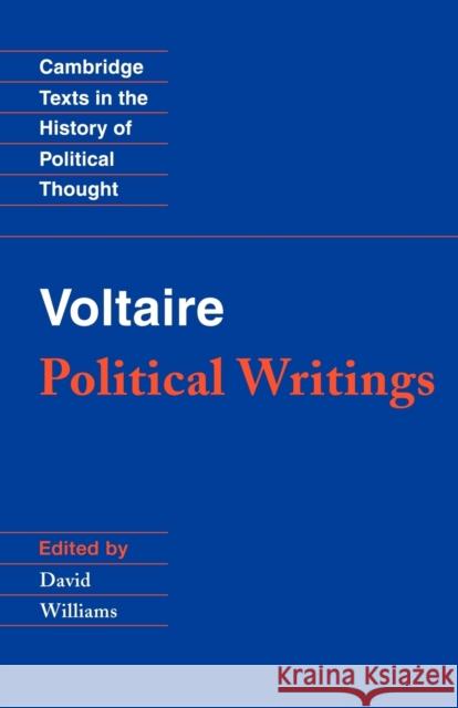 Voltaire: Political Writings Voltaire                                 David Williams Raymond Geuss 9780521437271 Cambridge University Press