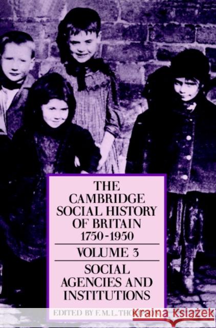 The Cambridge Social History of Britain, 1750-1950 F. M. Thompson 9780521438148 