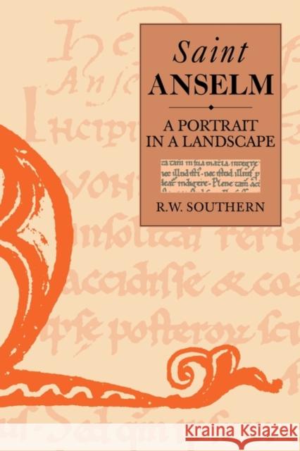 St. Anselm: A Portrait in a Landscape Southern, Richard W. 9780521438186