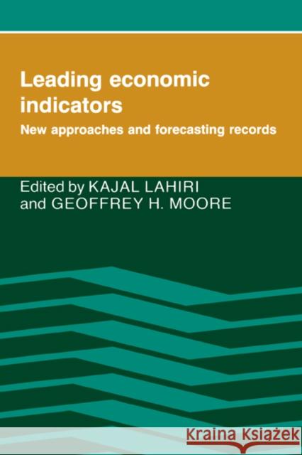 Leading Economic Indicators: New Approaches and Forecasting Records Lahiri, Kajal 9780521438582